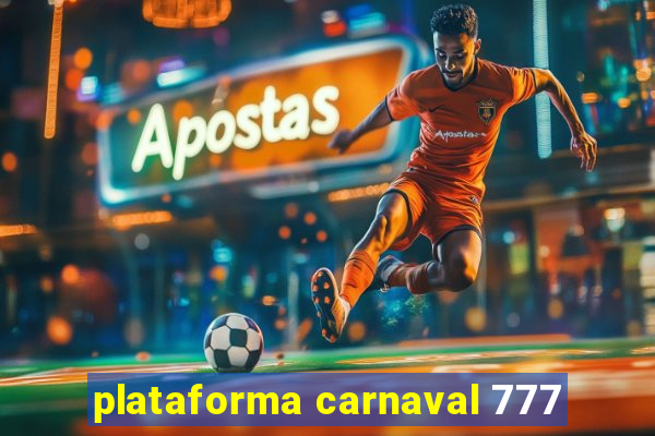 plataforma carnaval 777